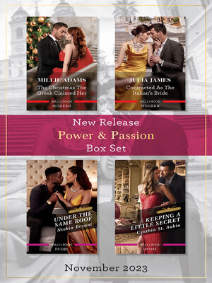 cover image of Power & Passion New Release Box Set Nov 2023/The Christmas the Greek Claimed Her/Contracted As the Italian's Bride/Under the Same Roof/Keepi